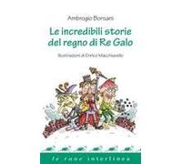 Le Incredibili Storie Del Regno Di Re Galo