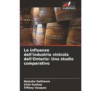 Le influenze dell'industria vinicola dell'Ontario: Uno studio comparativo