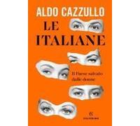 Le Italiane. Il Paese Salvato Dalle Donne