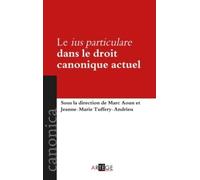Le ius particulare dans le droit canonique actuel