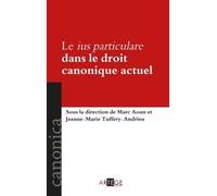 Le ius particulare dans le droit canonique actuel