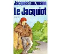 Le Jacquiot - Jacques Lanzmann - Lattes - broché - Livre