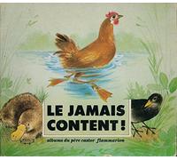 Le jamais content ! - Illustrations de Romain Simon - Edition originale