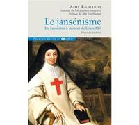 Le Jansénisme Aimé Richardt (Auteur), Monseigneur Guillaume (Préface)