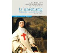 Le Jansénisme De Jansénius à la mort de Louis XIV - Aimé Richardt - F.x. De Guibert - broché - Etude