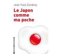 Le Japon comme ma poche: Un guide pour revenir de tout sans bouger de chez soi