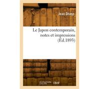 Le Japon contemporain, notes et impressions - Jean Dhasp - Hachette Bnf - broché - Livre