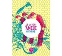 Le Japon d'Amélie Nothomb Amélie Nothomb (Auteur)