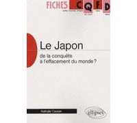 Le Japon : de la conquête à l'effacement du monde? - Nathalie Cavasin - Ellipses - broché - Etude