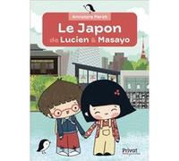 Annelore Parot – Le Japon de Lucien & Masayo – Cartonné – Album jeunesse
