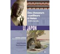 Laurent Nespoulous – Le Japon – Des chasseurs‑cueilleurs à Heian (-36 000 à l'an mille) – Broché