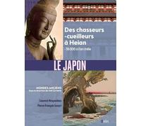 Le Japon - Des Chasseurs-Cueilleurs À Heian, -36 000 À L'an Mille