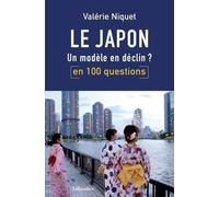 Le Japon en 100 questions: Un modèle en déclin ?