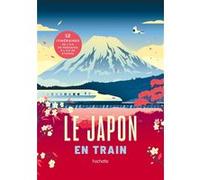 Collectif – Le Japon en train – Hachette Tourisme Guides – Relié