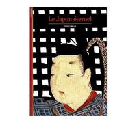 Le Japon éternel - Nelly Delay - Gallimard - broché - Beau livre