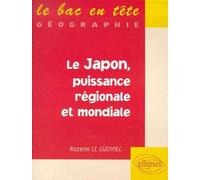 Le Japon, puissance régionale, puissance mondiale - Guennec Le - Ellipses - broché - Scolaire / Universitaire