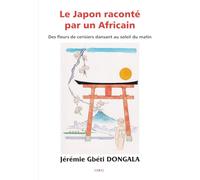 Le Japon raconté par un Africain: Des fleurs de cerisiers dansant au soleil du matin