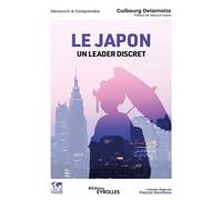 Guibourg Delamotte – Le Japon, un leader discret – Collection dirigée par Pascal Boniface – Broché
