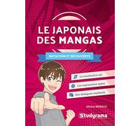 Le japonais des mangas: Initiation et découverte