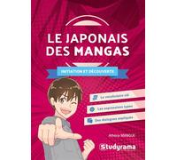 Le japonais des mangas Initiation et découverte - Athéna Mangue - Studyrama Eds - Poche - Méthode de langue