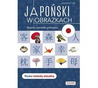 Le japonais en images - Mots, phrases, grammaire - Linda Czernichowska-Kramarz (Fremdsprachen : Japanisch auf Polnisch)