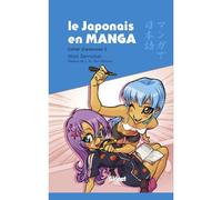 Le Japonais en Manga – Cahier d'exercices 2 : Le japonais en manga – Glénat
