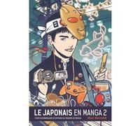 Le Japonais en Manga - Nouvelle édition - Tome 02 Marc Bernabé (Auteur)