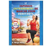 Le Japonais Entraînement De Marche Pour Débutants (Gros caractères) PLEINE COULEUR: Un Programme Illustré De 30 Jours Pour Soulager Les Articulations, ... Circulation Sanguine| Routines De 10 Minutes