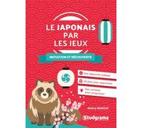 Le japonais par les jeux: Initiation et découverte
