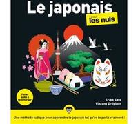 Le japonais pour les Nuls, grand format, 3e éd Eriko Sato (Auteur), Vincent Grepinet (Auteur), Christophe Billon (Traduction)
