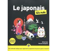 Le japonais pour les Nuls, grand format, 3e éd Eriko Sato (Auteur), Vincent Grepinet (Auteur), Christophe Billon (Traduction)