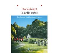 Charles Wright – Le Jardin anglais – Roman – Broché