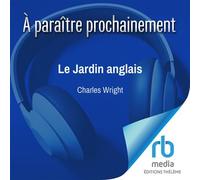 Le Jardin anglais - Charles Wright - EDITIONS THÉLÈME - Livre audio - Livre
