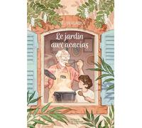 Le Jardin aux acacias - Elise Blaque - Didier Jeunesse - broché - Roman junior