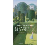 Le Jardin céleste - Karel Schoeman - Actes sud - broché - Roman
