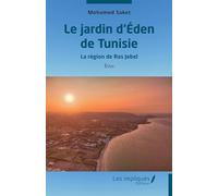 Le jardin d’Eden de Tunisie: La région de Ras Jebel