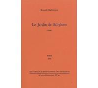 Le Jardin de Babylone - Bernard Charbonneau - Encyclopedie Des Nuisances Eds - broché - Essai