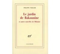 Le Jardin de Bakounine et autres nouvelles de l'Histoire Philippe Videlier (Auteur)