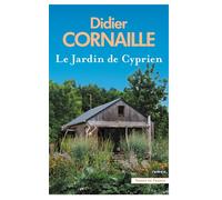 Le Jardin de Cyprien - Didier Cornaille - Presses De La Cite - broché - Roman