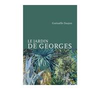 Le Jardin de Georges - Guénaëlle Baily-Daujon - Intervalles - broché - Roman