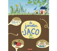 Le jardin de Jaco Marianne Dubuc (Auteur), Marianne Dubuc (Illustration)