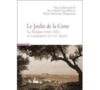 Le jardin de la Corse - La Balagne entre ville et campagnes