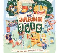 Le Jardin De La Joie - Une Fable Sur Le Coeur De Nos Quartiers