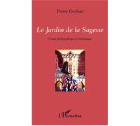 Le Jardin de la Sagesse Conte philosophique et initiatique - Pierre Gerhart - L'harmattan - broché - Contes / Légendes