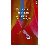 Le Jardin de l'aveugle - Nadeem Aslam - Points - Poche - Roman