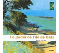 LE JARDIN DE L'ILE DE BATZ