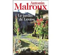 Le Jardin de Louise Antonin Malroux (Auteur)