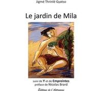 Le Jardin De Mila Collectif (Auteur), Jigmé Thrinlé Gyatso (Auteur)