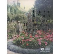 Le Jardin De Monet À Giverny - Histoire D'une Renaissance
