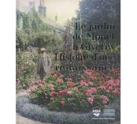 Le Jardin De Monet À Giverny - Histoire D'une Renaissance